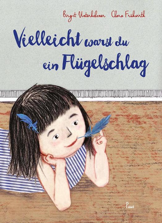 Vielleicht warst du ein Flügelschlag (Deutsch, Birgit Unterholzner, 2018)
