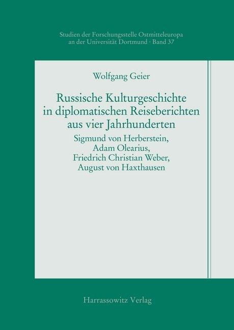 Produktbild Russische Kulturgeschichte in diplomatischen Reiseberichten aus vier Jahrhunderten (Deutsch, Wolfgang Geier, 2004)