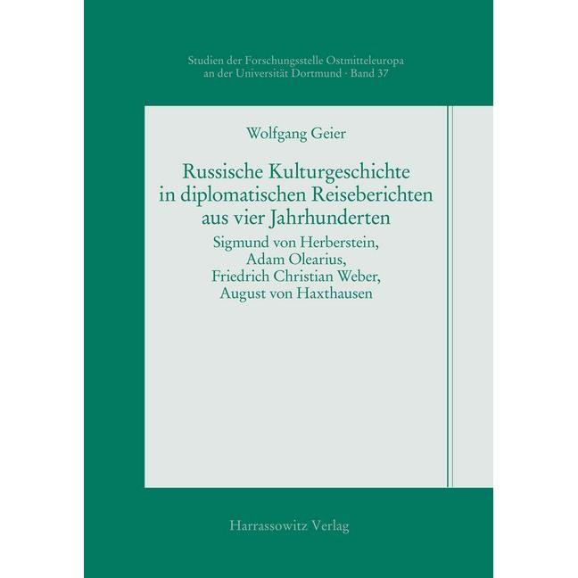 Russische Kulturgeschichte in diplomatischen Reiseberichten aus vier Jahrhunderten, Sachbücher von Wolfgang Geier