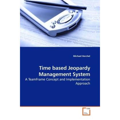 Time based Jeopardy Management System, Fachbücher von Michael Herchel