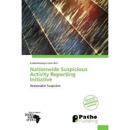 Nationwide Suspicious Activity Reporting Initiative, Fachbücher von Noelia Penelope Greer