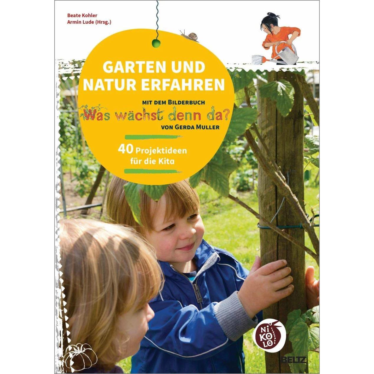 Thumbnail - Garten und Natur erleben mit dem Bilderbuch »Was wächst denn da?« von Gerda Muller, Fachbücher von Armin Lude, Beate Koh...