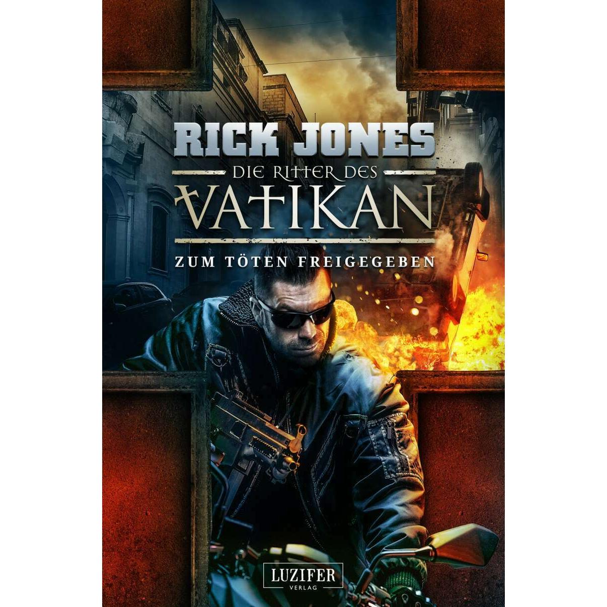 ZUM TÖTEN FREIGEGEBEN (Die Ritter des Vatikan 10), Belletristik von Peter Mehler, Rick Jones