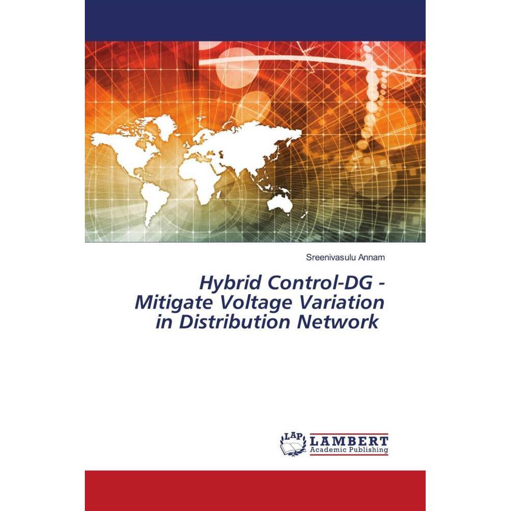 Hybrid Control-DG - Mitigate Voltage Variation in Distribution Network, Fachbücher von Sreenivasulu Annam