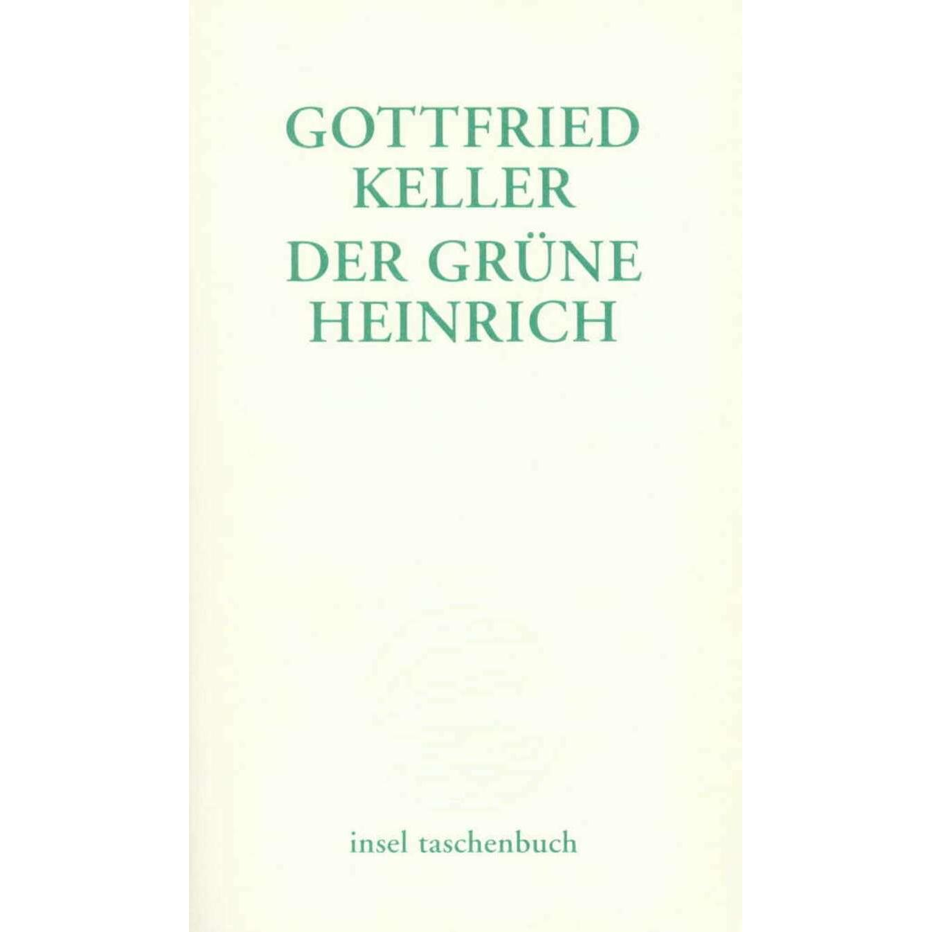 Der grüne Heinrich, Belletristik von Gottfried Keller