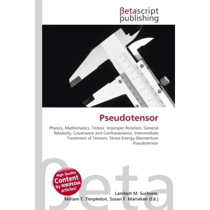 Pseudotensor, Fachbücher von Lambert M. Surhone, Miriam T. Timpledon, Susan F. Marseken