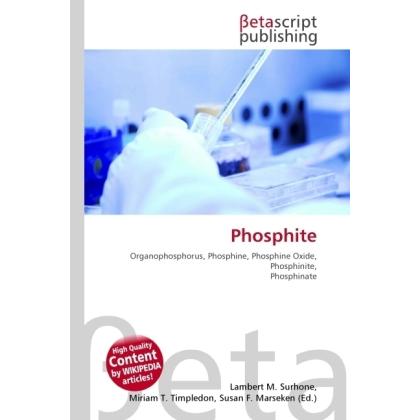 Phosphite, Fachbücher von Lambert M. Surhone, Miriam T. Timpledon, Susan F. Marseken