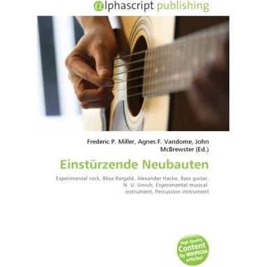 Einstürzende Neubauten, Fachbücher von Agnes F. Vandome, John McBrewster, Frederic P. Miller