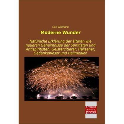 Moderne Wunder, Sachbücher von Carl Willmann