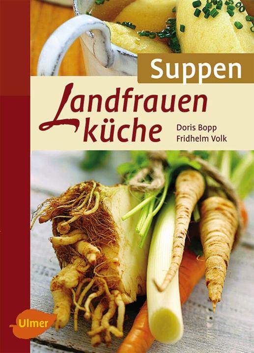 Produktbild Landfrauenküche Suppen (Deutsch, Doris Bopp, Fridhelm Volk, 2011)