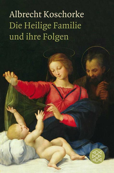 Produktbild Die Heilige Familie und ihre Folgen (Deutsch, Albrecht Koschorke, 2011)