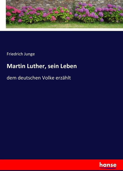 Produktbild Martin Luther, sein Leben (Friedrich Junge, Deutsch)