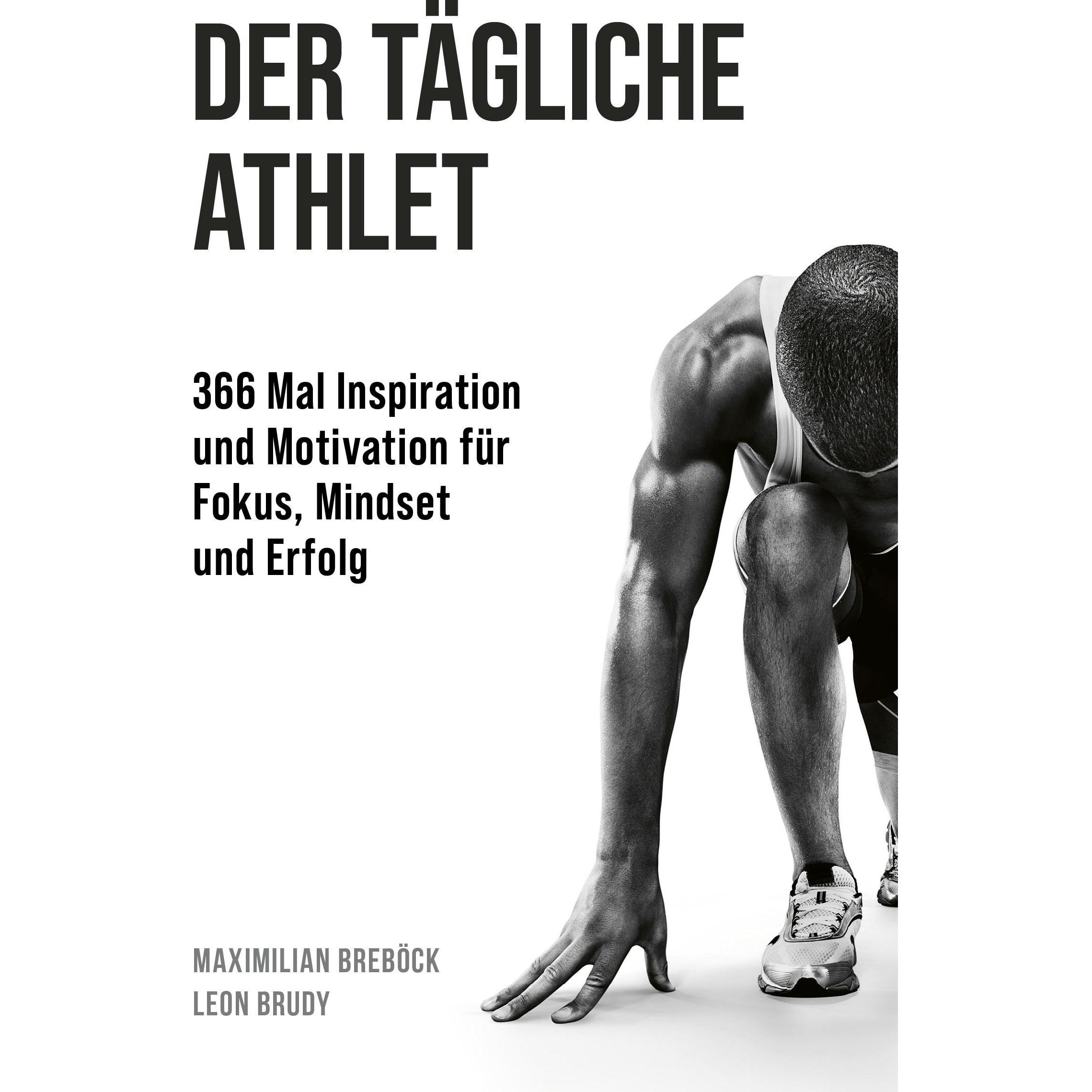 Der tägliche Athlet, Ratgeber von Maximilian Breböck