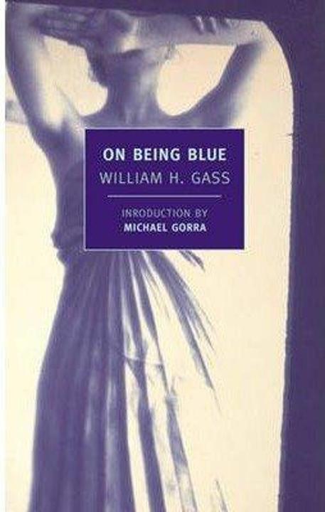 Produktbild On Being Blue (Englisch, William H. Gass, 2014)