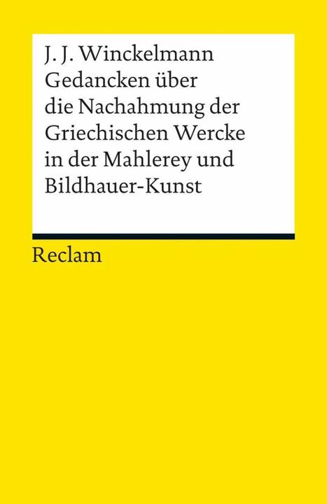Produktbild Gedancken über die Nachahmung der Griechischen Wercke in der Mahlerey und Bildhauer-Kunst (Deutsch, Johann Joachim Winckelmann, 2013)