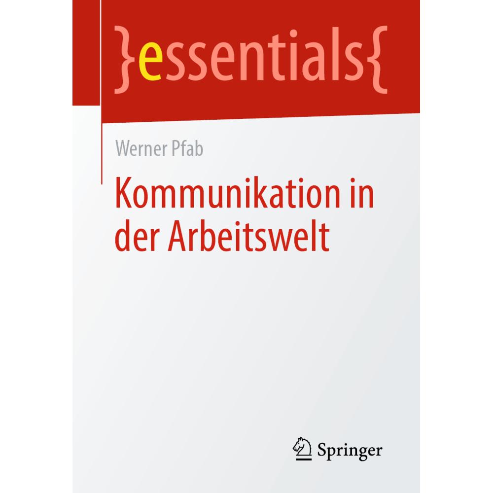 Kommunikation in der Arbeitswelt, Fachbücher von Werner Pfab