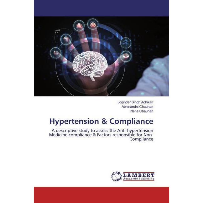 Hypertension & Compliance, Fachbücher von Neha Chauhan, Joginder Singh Adhikari, Abhinandni Chauhan