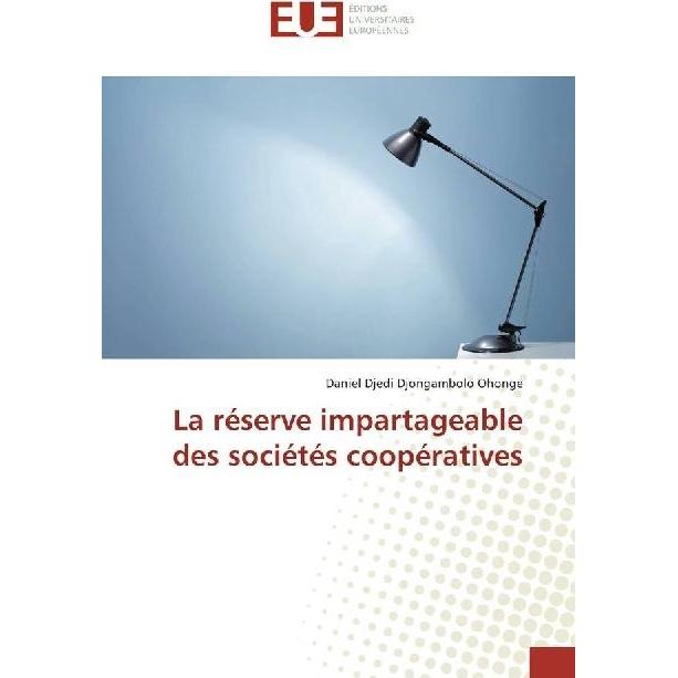 La réserve impartageable des sociétés coopératives, Ratgeber von Daniel Djedi Djongambolo Ohonge