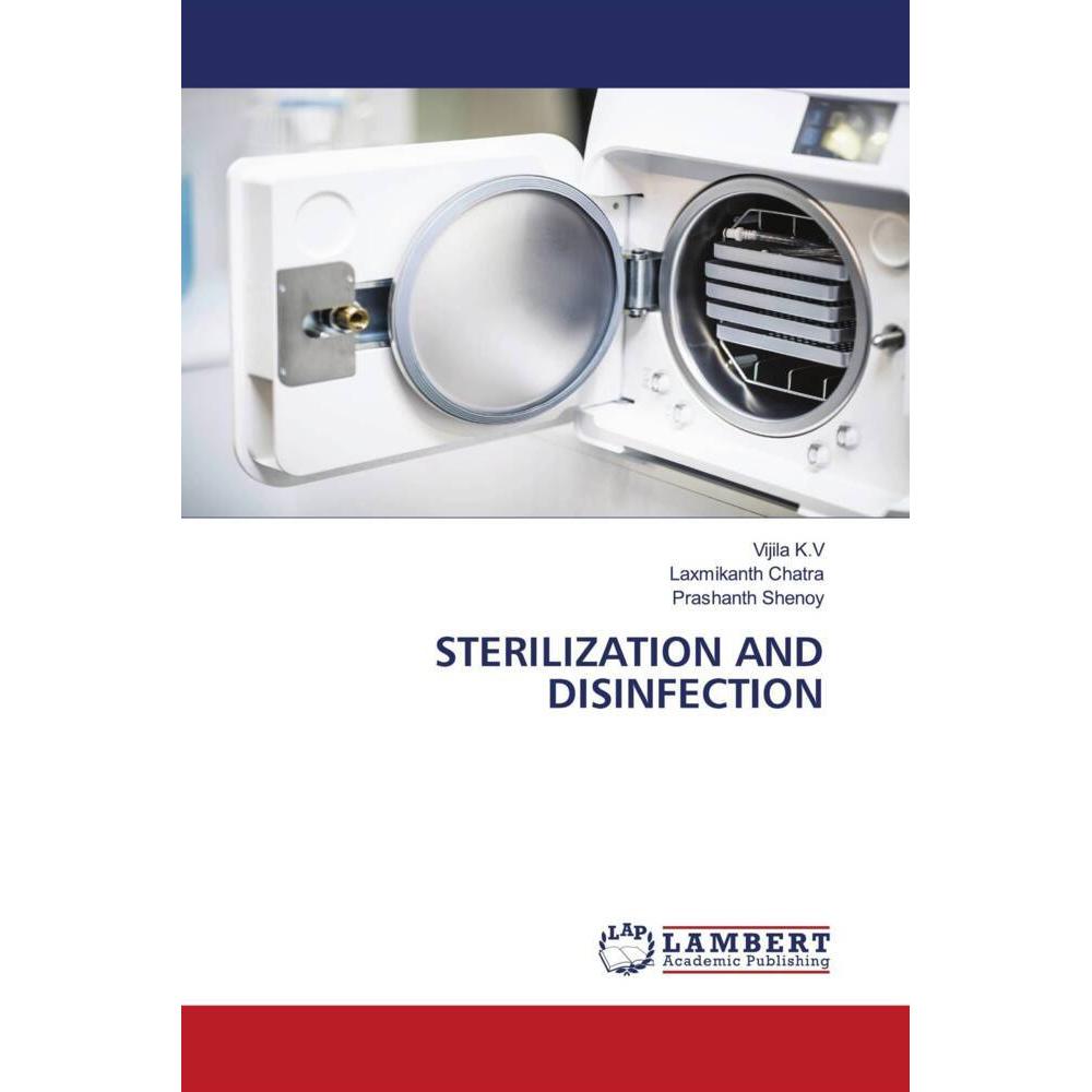 Sterilization And Disinfection, Fachbücher von Prashanth Shenoy, Laxmikanth Chatra, Vijila K.V