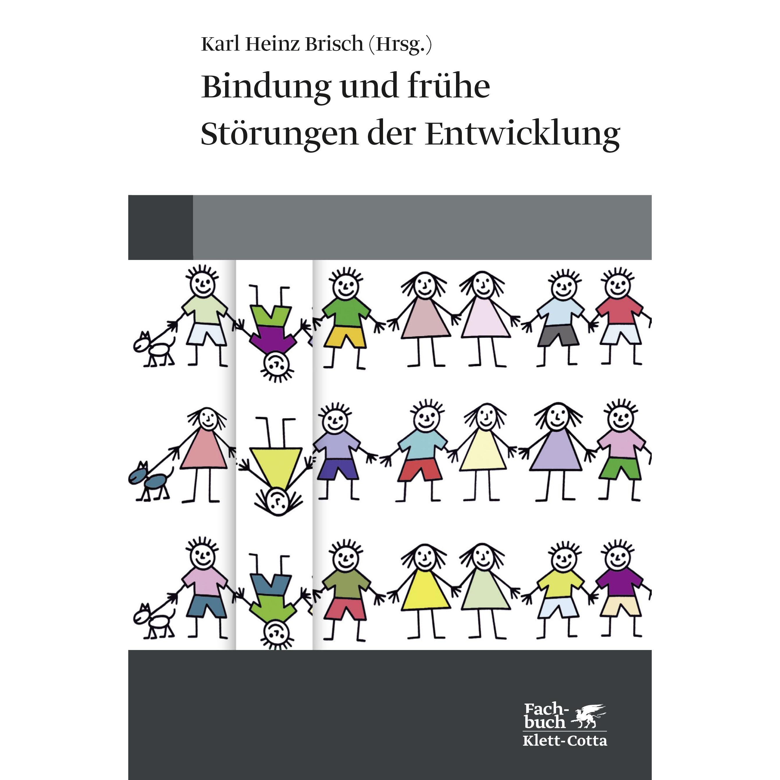 Bindung und frühe Störungen der Entwicklung, Fachbücher von Karl Heinz Brisch