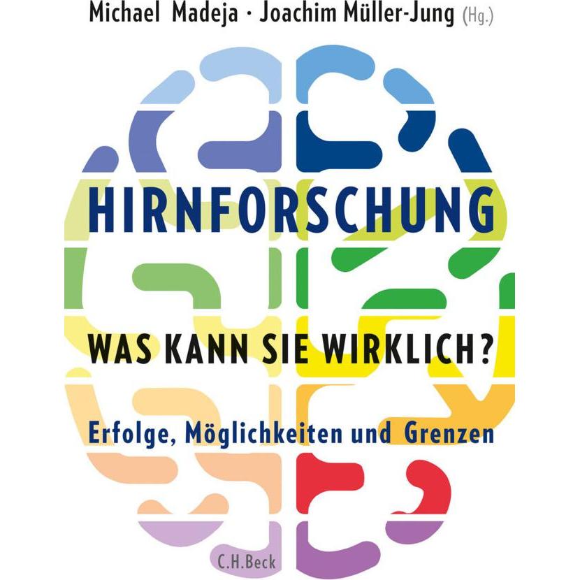 Hirnforschung - was kann sie wirklich?, Fachbücher von Joachim Müller-Jung, Michael Madeja