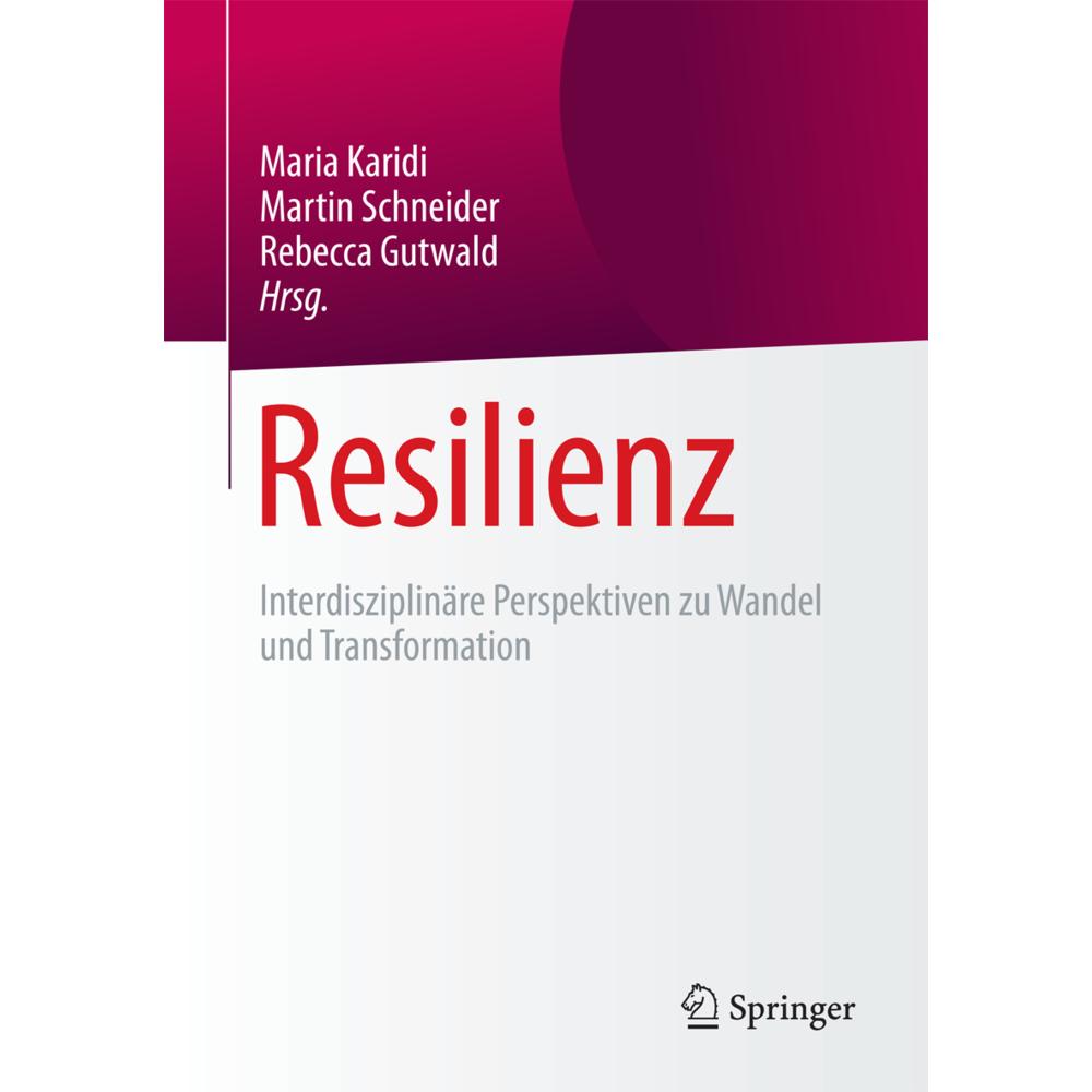 Resilienz, Fachbücher von Martin Schneider, Maria Karidi, Rebecca Gutwald