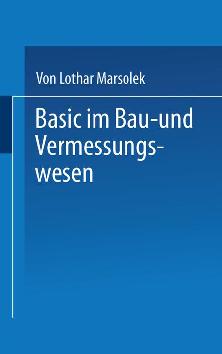 Produktbild BASIC im Bau- und Vermessungswesen (Deutsch, Marsolek, 1986)