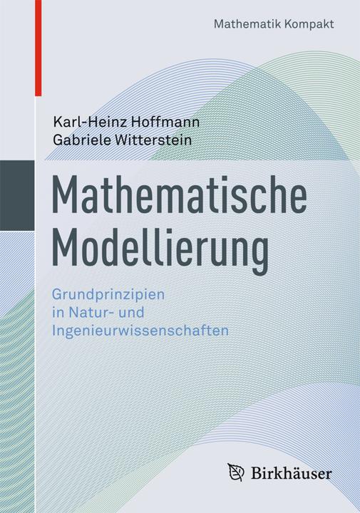 Produktbild Mathematische Modellierung (Deutsch, Gabriele Witterstein, Karl-Heinz Hoffmann, 2014)