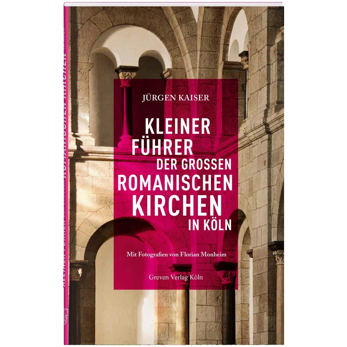 Florian Monheim, Fachbücher von Jürgen Kaiser, Förderverein Romanische Kirchen Köln e. V., Rheinischer Verein für Denkma...