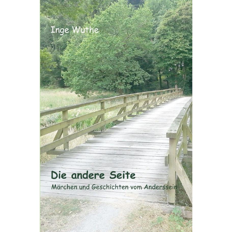 Wuthe:Die andere Seite, Belletristik von Inge Wuthe