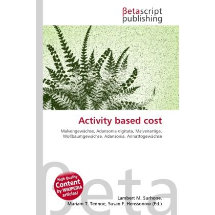 Thumbnail - Activity based cost, Fachbücher von Lambert M. Surhone, Miriam T. Timpledon, Susan F. Marseken