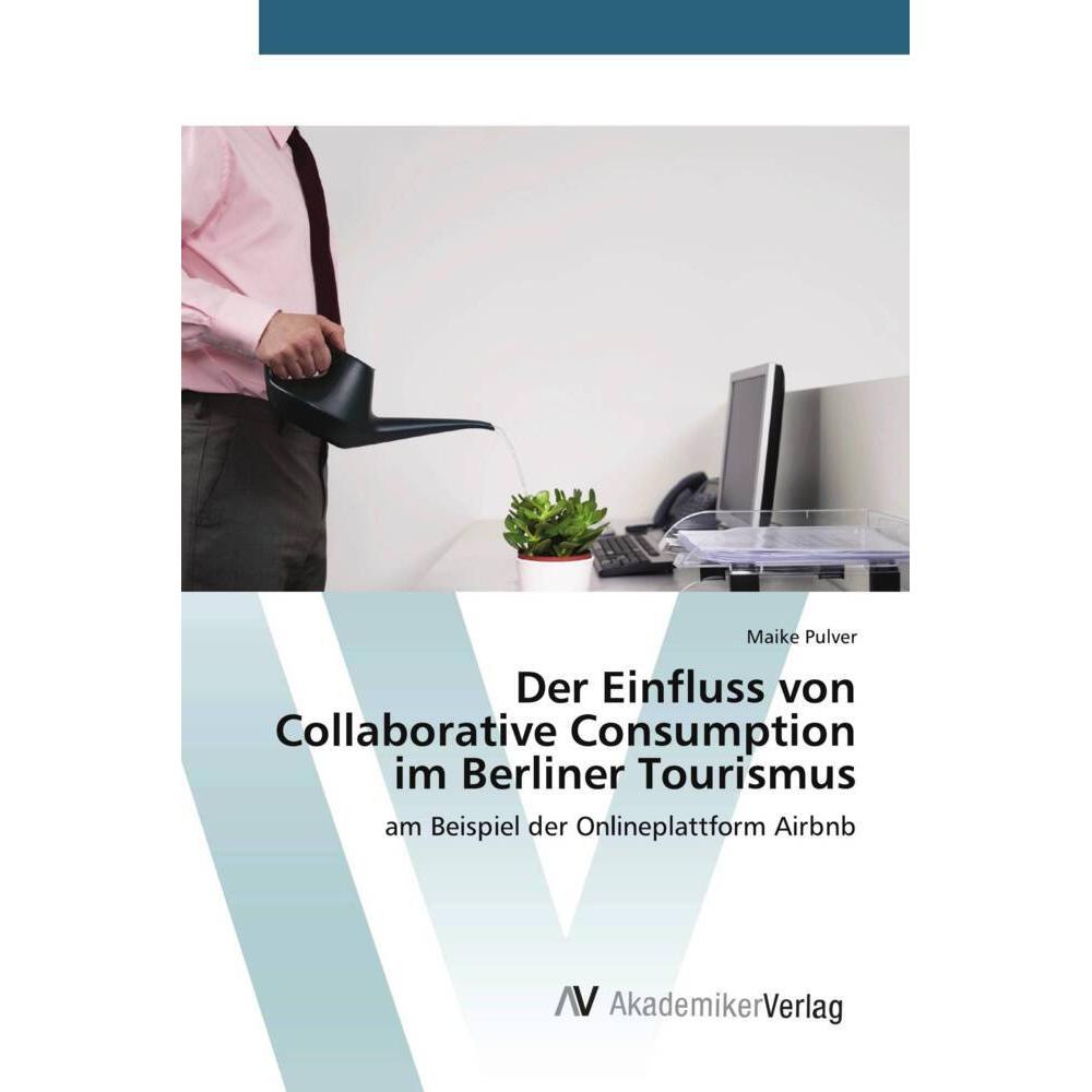 Der Einfluss von Collaborative Consumption im Berliner Tourismus, Fachbücher