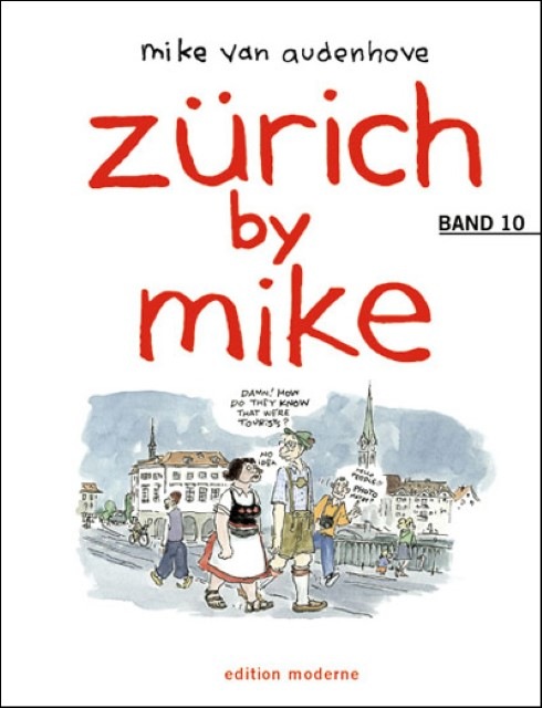 Actual product image Zurich by Mike (Volume 10): Zurich by Mike (German, Mike van Audenhove, 2006)