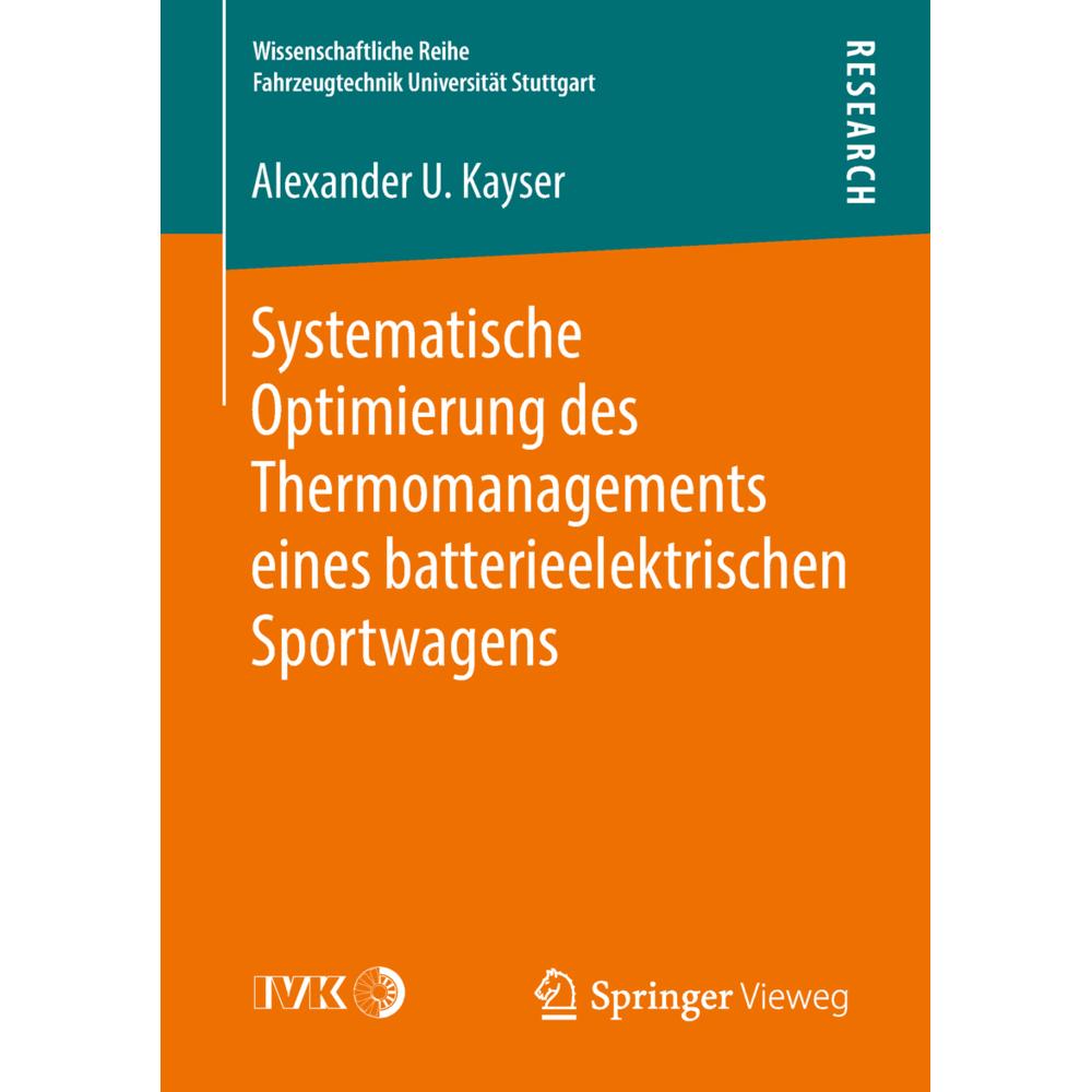 Systematische Optimierung des Thermomanagements eines batterieelektrischen Sportwagens, Fachbücher von Alexander U. Kays...