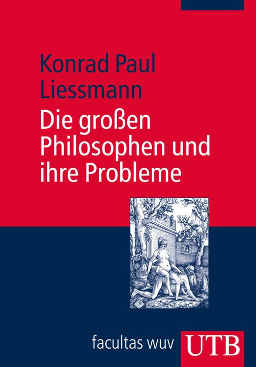 Produktbild Die grossen Philosophen und ihre Probleme (Deutsch, Konrad Paul Liessmann, 2014)