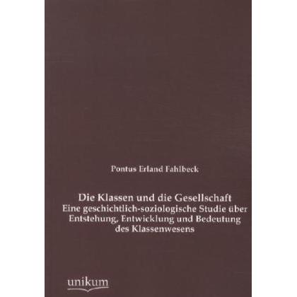 Die Klassen und die Gesellschaft, Fachbücher von Pontus Erland Fahlbeck