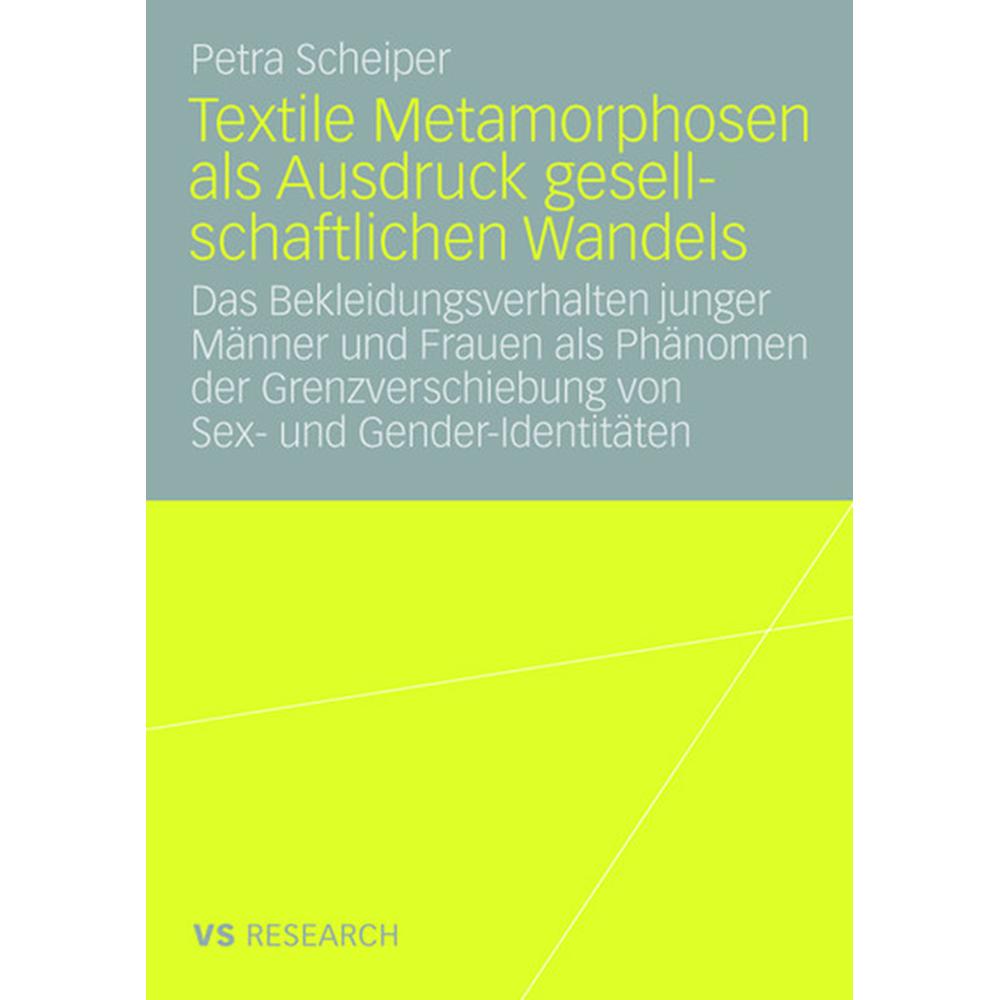 Textile Metamorphosen als Ausdruck gesellschaftlichen Wandels, Fachbücher von Petra Scheiper
