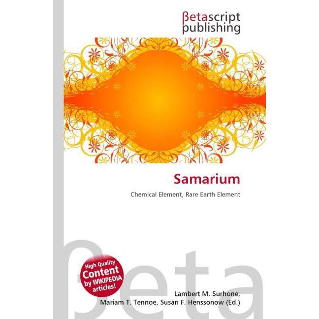 Samarium, Fachbücher von Lambert M. Surhone, Miriam T. Timpledon, Susan F. Marseken