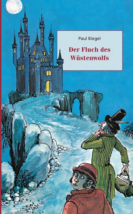Produktbild Der Fluch des Wüstenwolfs (Deutsch, Carl Hollander, Eva Schweikart, Paul Biegel, 2016)