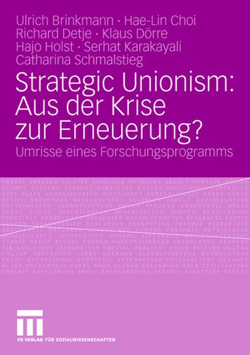 Produktbild Strategic Unionism: Aus der Krise zur Erneuerung? (Deutsch, Chatharina Schmalstieg, Hae-Lin Choi, Hajo Holst, Klaus Dörre, Richard Detje, Serhat Karakayali, Ulrich Brinkmann, 2008)