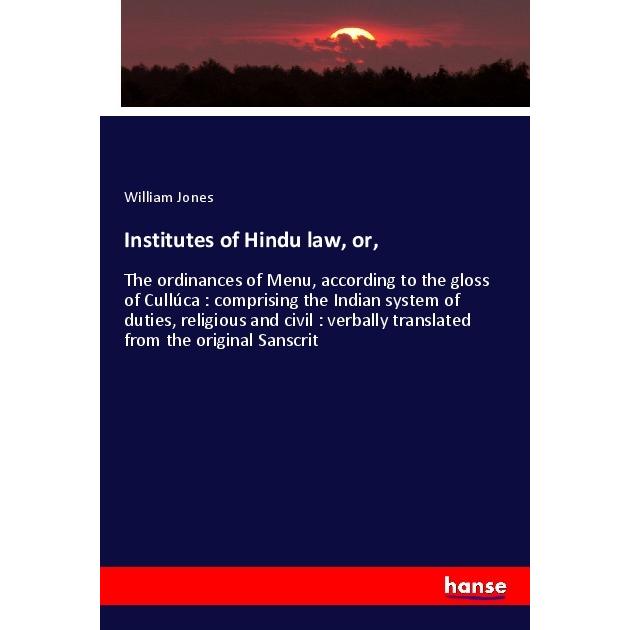 Institutes of Hindu law, or, Fachbücher von William Jones