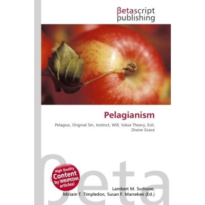 Thumbnail - Pelagianism, Sachbücher von Lambert M. Surhone, Miriam T. Timpledon, Susan F. Marseken
