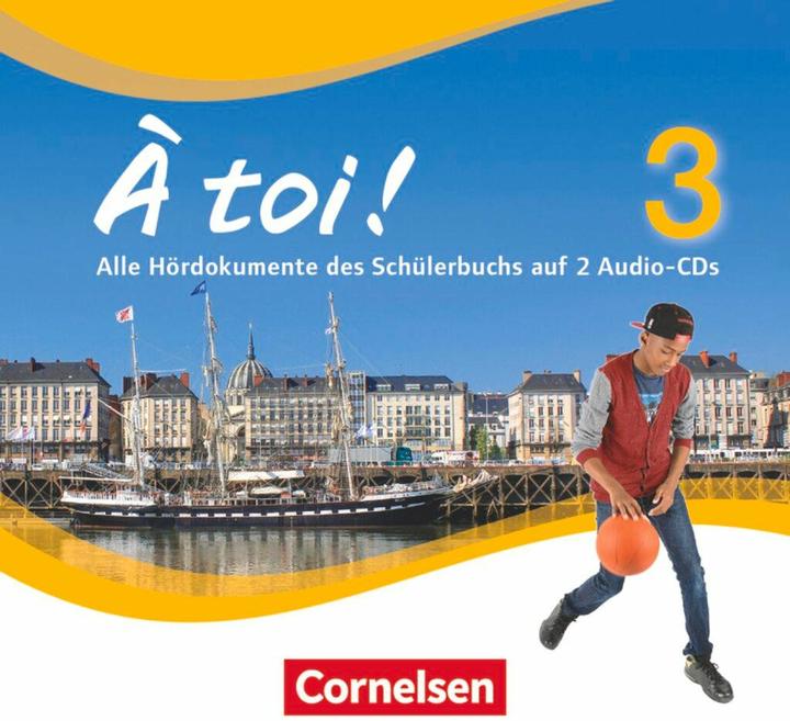 Produktbild À toi! 3. édition en quatre volumes. CD audio (Deutsch, Catherine Mann-Grabowski, Walpurga Herzog, Peter Winz, Jürgen Mertens, Erik Wagner, Stefanie Schubert, Ines Kaiser, Friederike Leist, 2014)