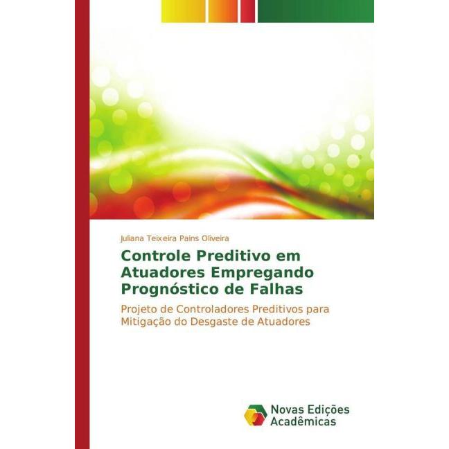 Controle preditivo em atuadores empregando prognóstico de falhas, Fachbücher