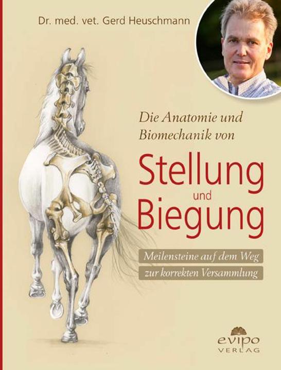 Produktbild Die Anatomie und Biomechanik von Stellung und Biegung (Deutsch, Gerd Heuschmann, 2015)