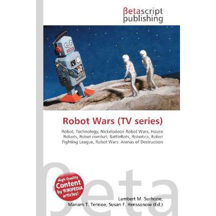 Robot Wars (TV series), Fachbücher von Lambert M. Surhone, Susan F. Marseken, Miriam T. Timpledon