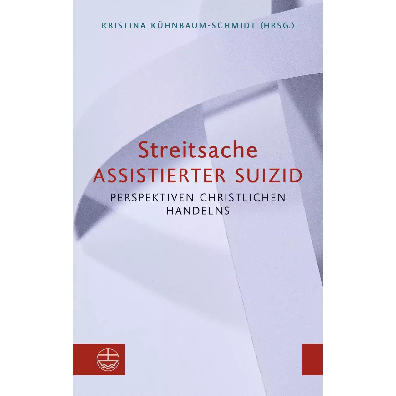 Streitsache Assistierter Suizid, Fachbücher von Kristina Kühnbaum-Schmidt