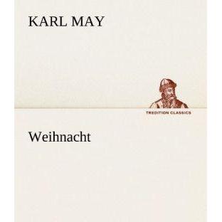 Weihnacht, Belletristik von Karl May