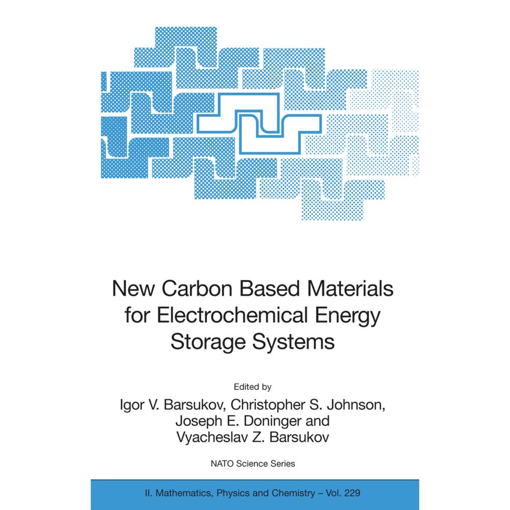 New Carbon Based Materials for Electrochemical Energy Storage Systems: Batteries, Supercapacitors an, Fachbücher von Vya...
