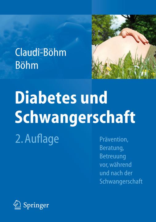 Produktbild Diabetes und Schwangerschaft (Deutsch, Bernhard Böhm, Simone Claudi-Böhm, 2012)